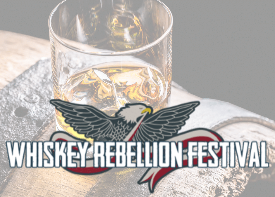 Save the Date: Whiskey Rebellion Festival Returns on July 7 and 8, 2023!